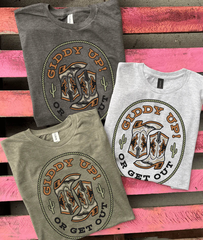 Giddy Up or Get Out Tee